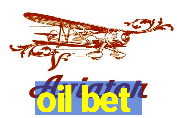 oil bet