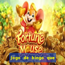 jogo de bingo que ganha dinheiro de verdade