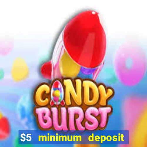 $5 minimum deposit casino canada