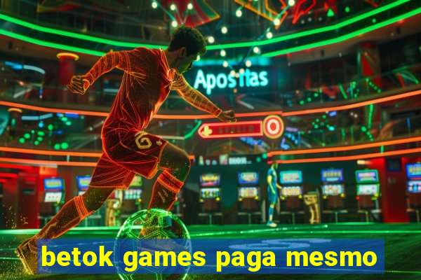 betok games paga mesmo