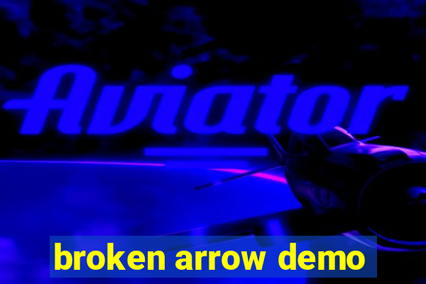 broken arrow demo