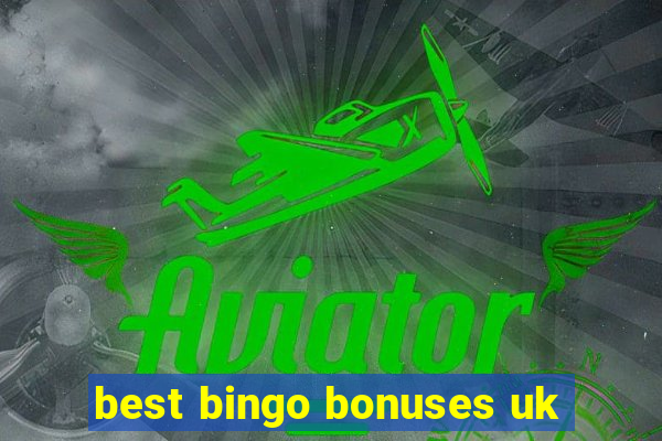 best bingo bonuses uk