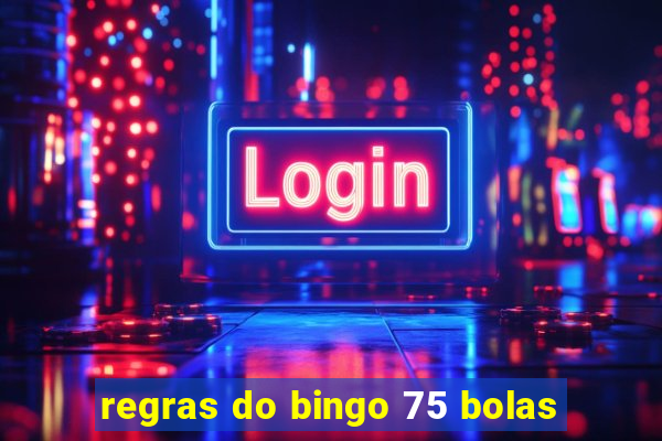 regras do bingo 75 bolas