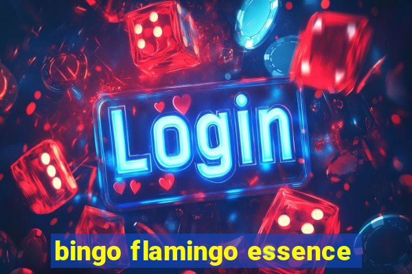 bingo flamingo essence