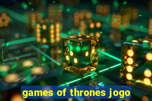 games of thrones jogo