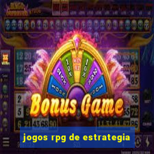 jogos rpg de estrategia