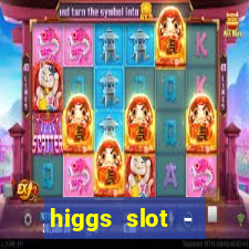 higgs slot - qiuqiu remi