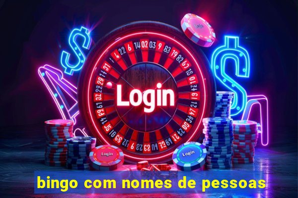 bingo com nomes de pessoas