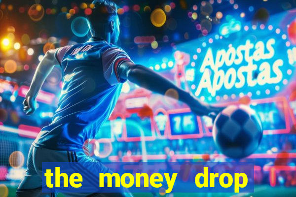 the money drop live casino