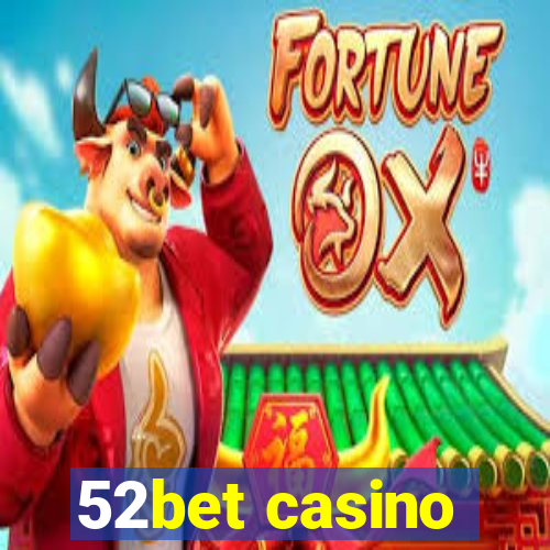 52bet casino