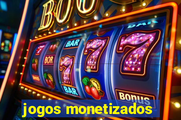 jogos monetizados