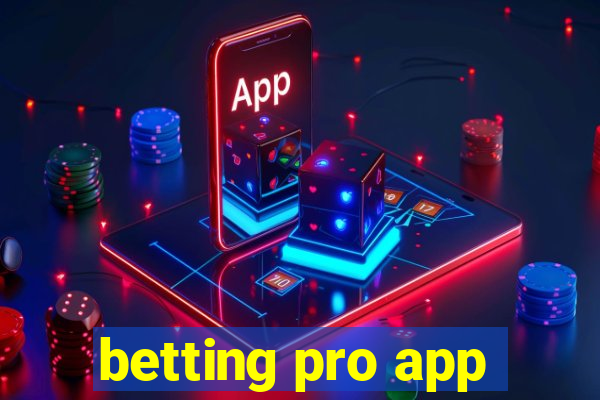 betting pro app