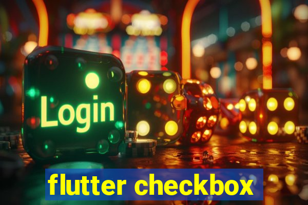 flutter checkbox