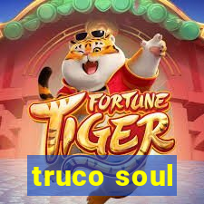 truco soul