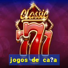 jogos de ca?a niqueis online