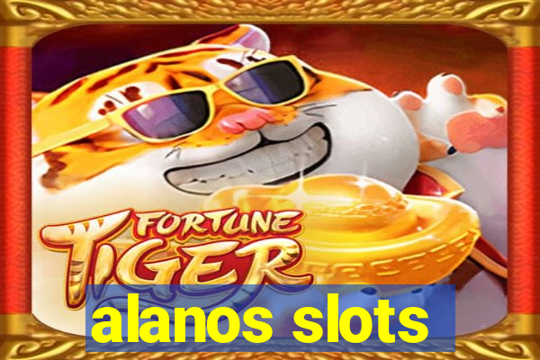 alanos slots