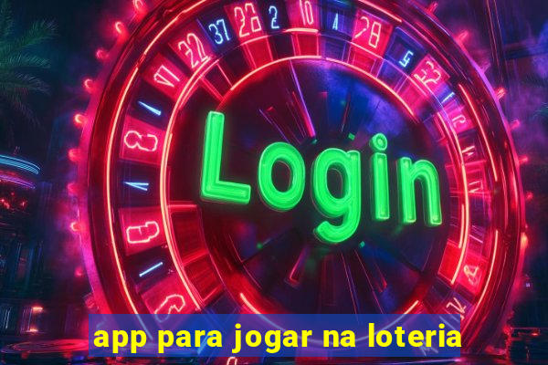 app para jogar na loteria