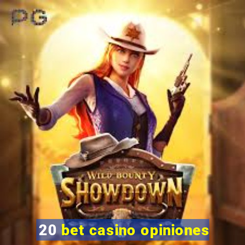 20 bet casino opiniones