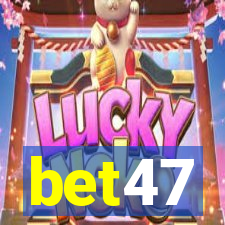 bet47