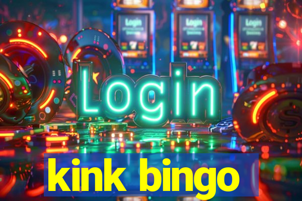 kink bingo