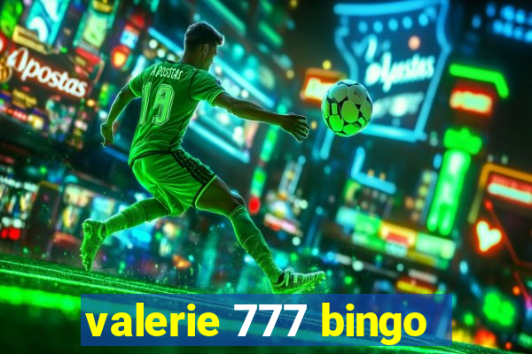 valerie 777 bingo