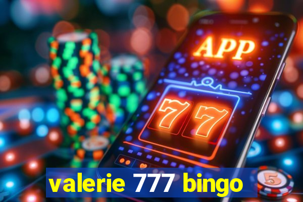 valerie 777 bingo