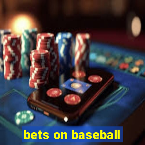 bets on baseball