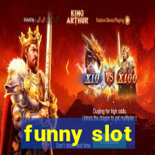 funny slot