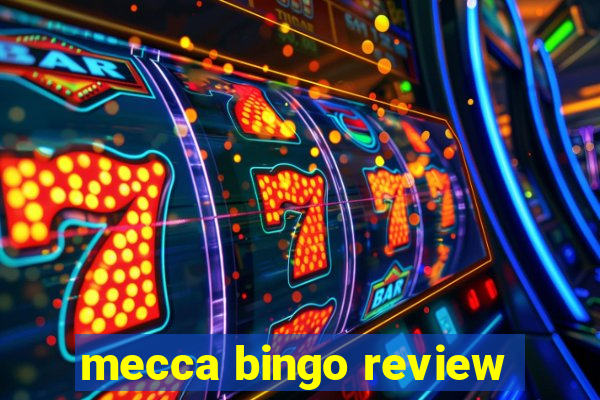 mecca bingo review