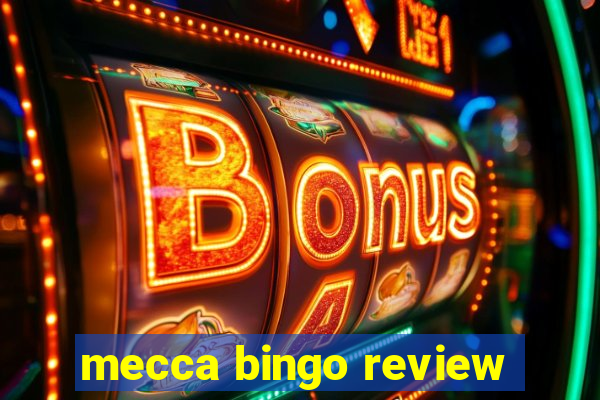 mecca bingo review