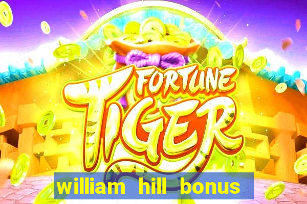 william hill bonus codes bingo