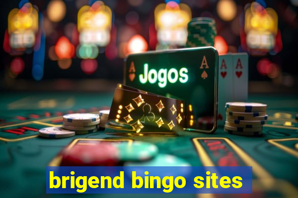 brigend bingo sites