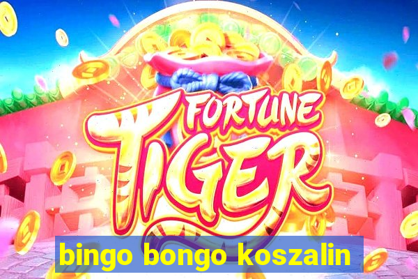 bingo bongo koszalin