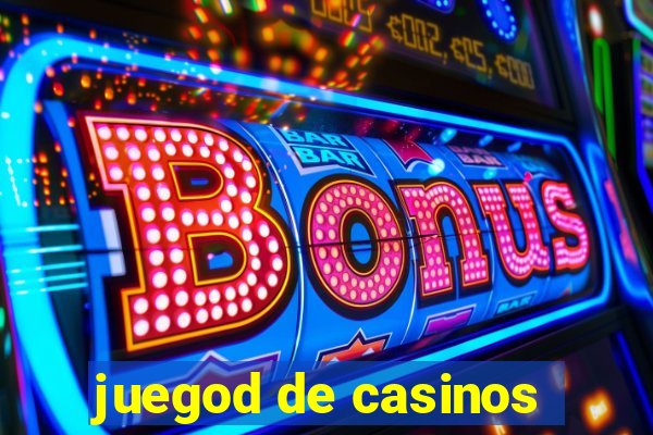 juegod de casinos