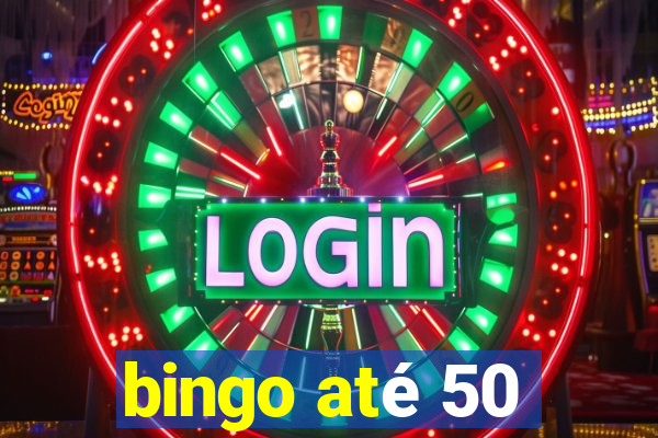 bingo até 50