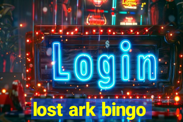 lost ark bingo