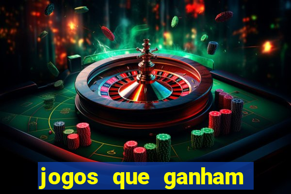 jogos que ganham dinheiro de gra?a