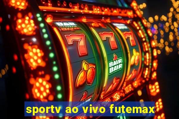 sportv ao vivo futemax