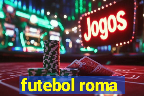 futebol roma