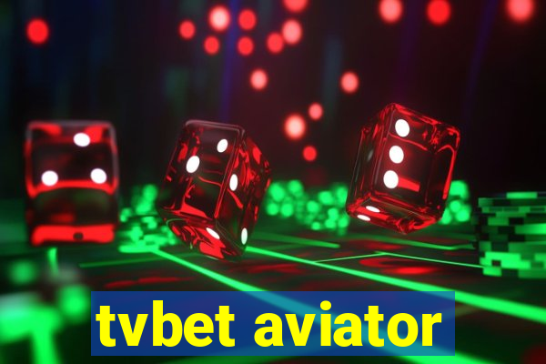 tvbet aviator