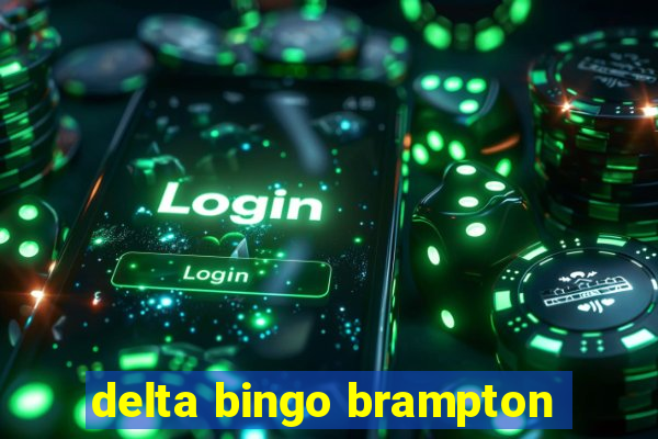 delta bingo brampton