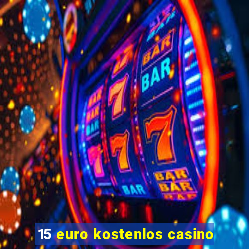 15 euro kostenlos casino