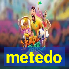 metedo