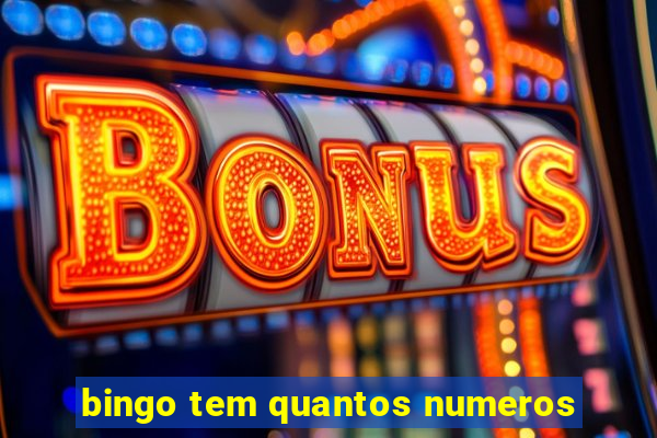 bingo tem quantos numeros