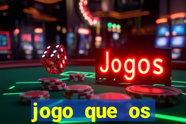 jogo que os famosos est?o jogando