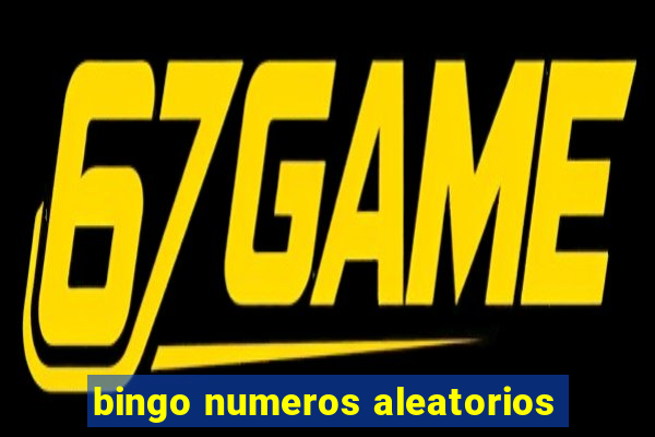 bingo numeros aleatorios