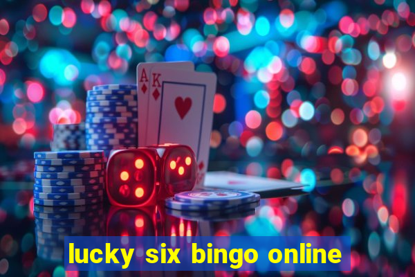 lucky six bingo online