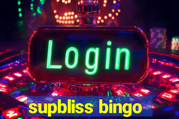 supbliss bingo