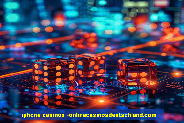 iphone casinos -onlinecasinosdeutschland.com