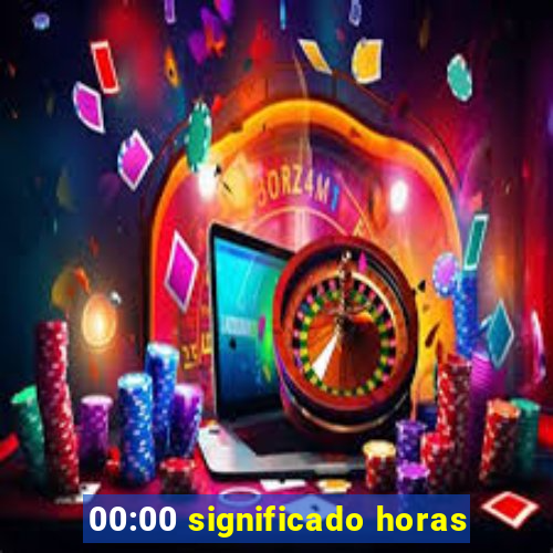 00:00 significado horas